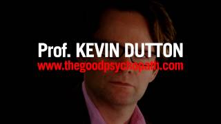 Kevin Dutton - The Good Psychopath's Guide to Success