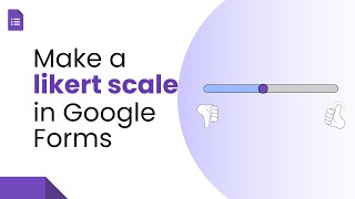 How to Make a Likert Scale in Google Forms