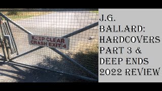 J.G. BALLARD HARDCOVER COLLECTION #3/ DEEP ENDS 2022 REVIEW New Wave SF Master
