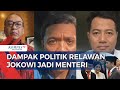 Ketua Relawan Pro Jokowi Budi Arie Ditunjuk Jadi Menkominfo, Akankah Ada Dampak Politiknya?