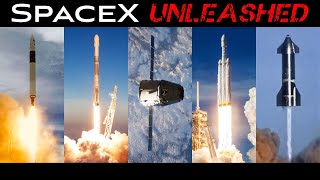 SpaceX Unleashed - Every Falcon 1, Falcon 9, Falcon Heavy, and Starship Launch