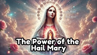 The Power of the Hail Mary