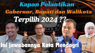 JADWAL PELANTIKAN GUBERNUR, BUPATI dan WALIKOTA TERPILIH PILKADA 2024 #pelantikan #pilkada2024