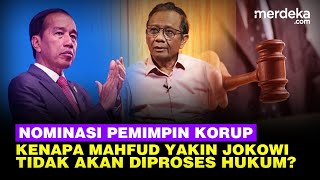 Mahfud Yakin Jokowi Tak Diproses Hukum Karena Jadi Nominasi Pemimpin Korup, Ini Alasannya