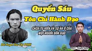 Tôn Chỉ Hành Đạo ( Quyển 6 ) - ĐGV Huỳnh Sang - Mới Nhất 2023