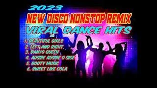 NEW DISCO NONSTOP REMIX 2023 VIRAL DANCE HITS PARTY MUSIC MIX