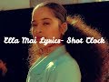 Ella Mai Lyrics- Shot Clock