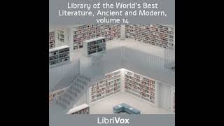Library of the World's Best Literature, Ancient and Modern, volume 14 by Various Part 1/3