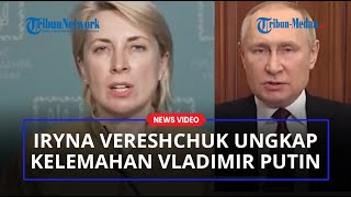 Iryna Ungkap Cara Menaklukan Putin, Sebut Kelemahan Vladimir Putin adalah Hal Ini