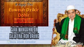 Abah Cibantar Euweuh Dzikir Nu Dohir (Hakékat Dzikir) | Hikam Juz 2 (76) 14-01-2022