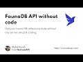 FaunaDB REST API with NoCode