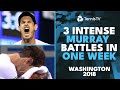 Three EPIC Andy Murray Battles In One Week | Washington 2018 Highlights