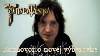 Tublatanka - Rozhovor o novej výberovke