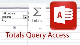 Aggregate Queries in Access (Totals Queries)