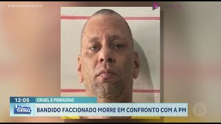 Cruel e perigoso: bandido faccionado morre em confronto com a PM