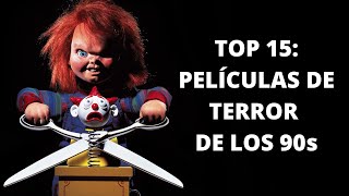TOP 15: MEJORES PELICULAS DE TERROR DE LOS AÑOS 90s (1990-1999)