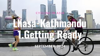 Lhasa-Kathmandu Cycling Challenge: 1. Getting Ready