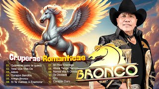 GRUPO BRONCO SUS MEJORES CANCIONES 80s💖 BRONCO 20 GRANDES ÉXITOS MIX ROMANTICAS DEL RECUERDO