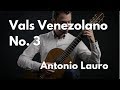 Vals Venezolano No 3 (Antonio Lauro)