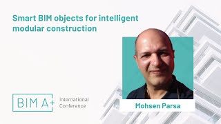 Smart BIM objects for intelligent modular construction - Mohsen Parsa