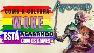 AVOWED - Como a Cultura Woke e Progressista Está Acabando Com Os Games