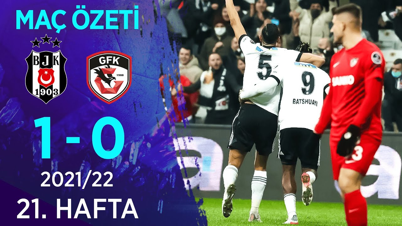 Beşiktaş 1-0 Gaziantep FK MAÇ ÖZETİ | 21. Hafta - 2021/22 - YouTube