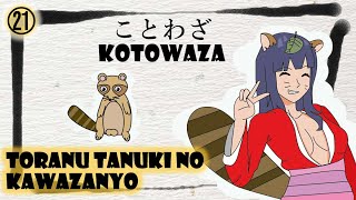 Proverbi giapponesi | Toranu Tanuki no Kawazanyo