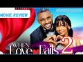 WHEN LOVE FAILS - 2 (Trending Nollywood Nigerian Movie Review) Eddie Watson, Steffania Bassey #2024