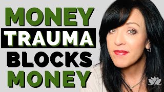 Clear Your MONEY BLOCKS /Healing Your Money \u0026 Financial Trauma/ Lisa A. Romano