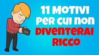 11 Ragioni Per Cui Non Diventerai Ricco