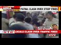 patna locals clash over steep fines police resort to lathicharge