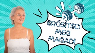 Erősítsd meg önmagad!