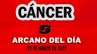 Arcano Del Día ♋ CÁNCER 22 DE MARZO DE 2022 🍀 Tarot