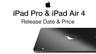 New 2021 iPad Pro Release Date and Price - the iPad Air 4 Launch Date