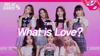 [릴레이댄스 어게인] NMIXX(엔믹스) - What is Love? (Original song by. TWICE) (4K)