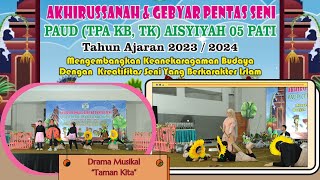 Persembahan Drama Musikal Oleh B1 Gebyar Pentas Seni dan Akhirussanah PAUD Aiisyiyah 05 Pati Th 2023