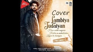 Lambiya Judaiyan ( Full Video ) Vocal Cover | Bilal Saeed | Desi Music Factory | Latest Song 2018