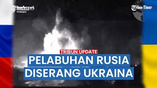 🔴 UPDATE Pelabuhan Rusia Diserang Rudal ATACMS Ukraina Kiriman Negara NATO di Selat Crimea