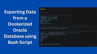 Exporting Data from a Dockerized Oracle Database using Bash Script