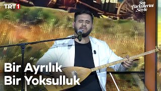 Samet Çağlar - Bir Ayrılık Bir Yoksulluk - Sen Türkülerini Söyle 28. Bölüm @trt1