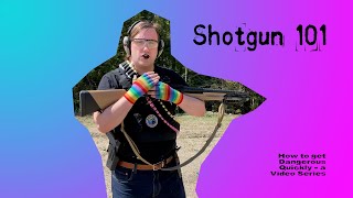 Shotgun 101: How to get dangerous quickly, episode 03