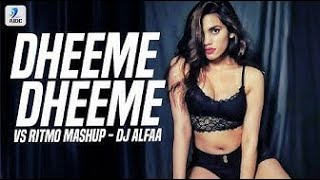 Dheeme Dheeme vs RITMO Mashup | DJ Alfaa | Tony Kakkar | Neha Sharma | The BlackEyed Peas | J Balvin