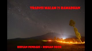 Selalu di Tunggu Tradisi Malam 21 Ramadhan Cepit Pagergunung || Ribuan Orang Mendaki gunung Sumbing