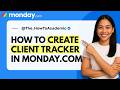 How to Create Client Tracker in monday.com [Quick Guide]