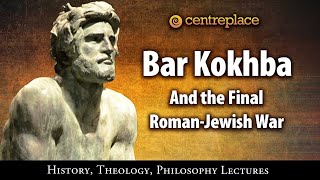 Bar Kokhba and the Final Roman-Jewish War