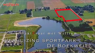 DEDEMSVAART: verhuizing sportpark De Boekweit? ~ straatPraat met William