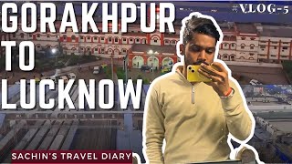 Journey from Gorakhpur to Lucknow | A Cinematic Travel Vlog @sachinstraveldiary