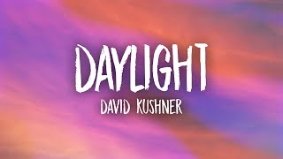 Download David Kushner - Daylight (Lyrics) mp3