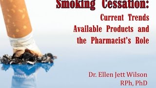 Smoking Cessation: Current Trends, Available Products, and the Pharmacist's Role