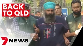 Detectives travel to India to extradite Rajwinder Singh to Queensland | 7NEWS